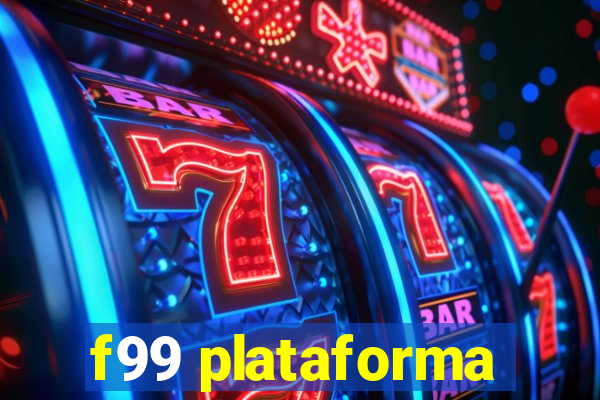 f99 plataforma